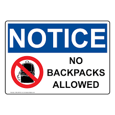  A Notice about no backpacks